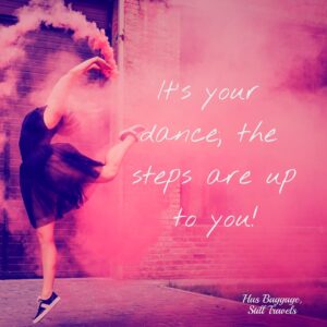 A dancer dances with pink smoke surrounding her with the text, "It's your dance, the steps are up to you!" beside her